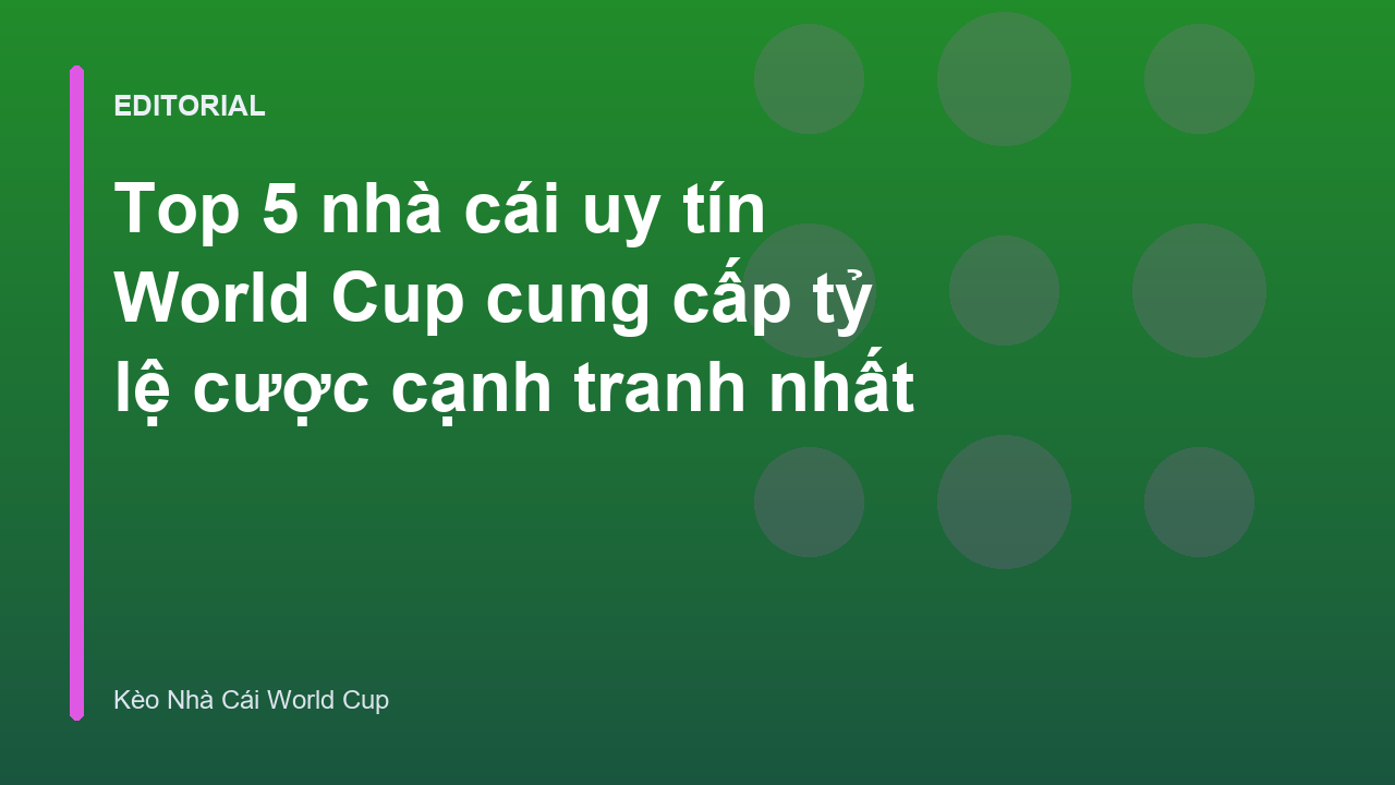 Bảng tỷ lệ kèo nhà cái World Cup